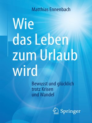 cover image of Wie das Leben zum Urlaub wird